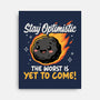 The Worst Is Yet To Come-None-Stretched-Canvas-Popnotic