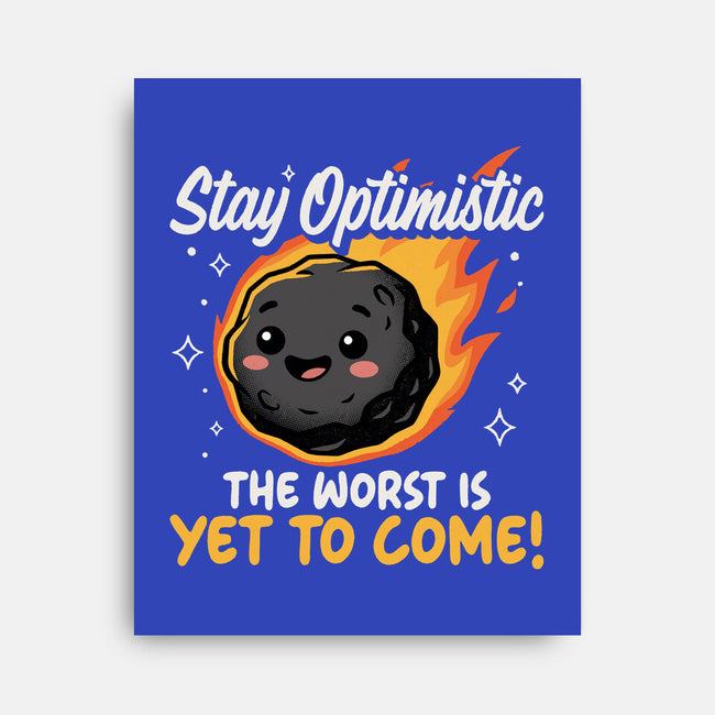 The Worst Is Yet To Come-None-Stretched-Canvas-Popnotic