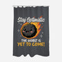 The Worst Is Yet To Come-None-Polyester-Shower Curtain-Popnotic