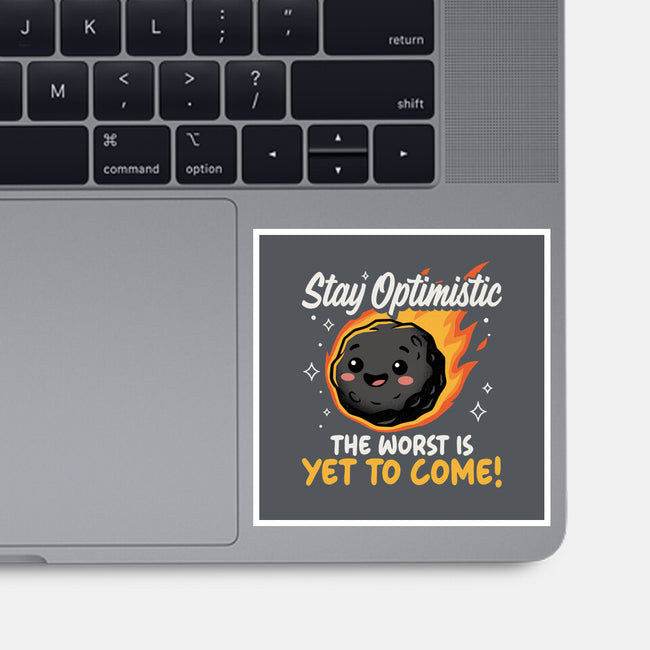 The Worst Is Yet To Come-None-Glossy-Sticker-Popnotic