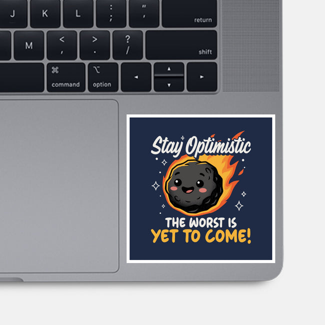 The Worst Is Yet To Come-None-Glossy-Sticker-Popnotic