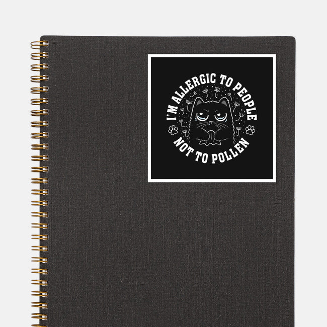 I'm Allergic To People Not Pollen-None-Glossy-Sticker-erion_designs