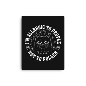 I'm Allergic To People Not Pollen