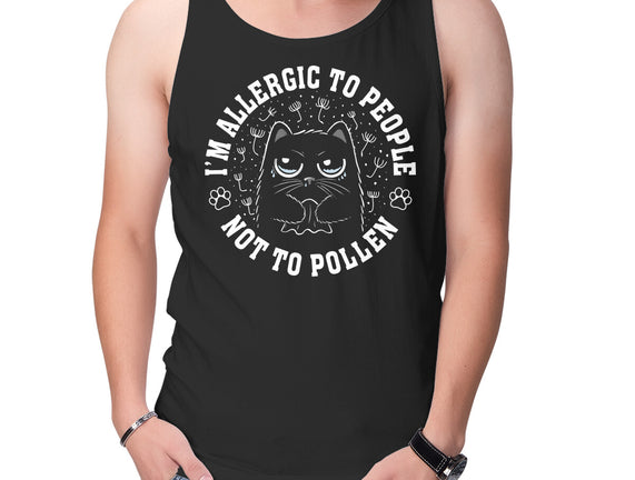 I'm Allergic To People Not Pollen