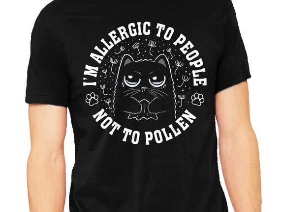 I'm Allergic To People Not Pollen