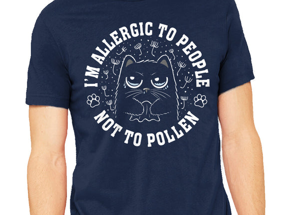 I'm Allergic To People Not Pollen