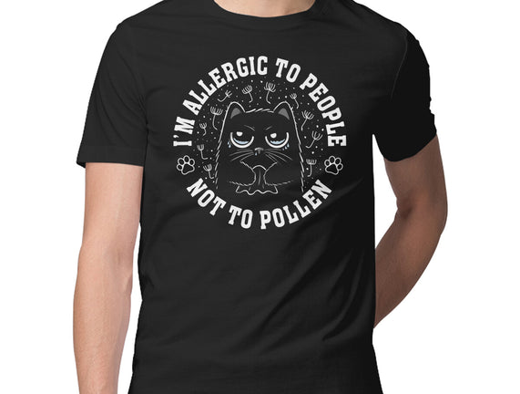 I'm Allergic To People Not Pollen