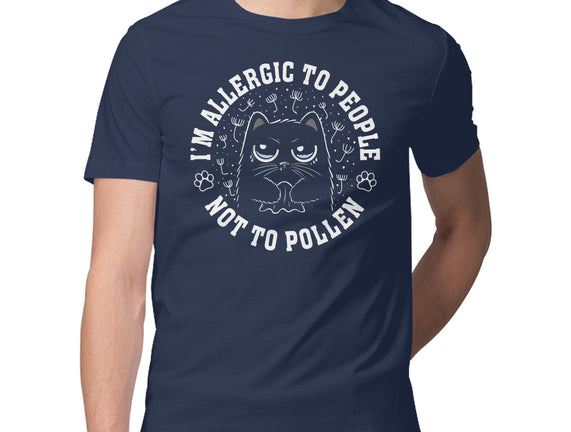 I'm Allergic To People Not Pollen