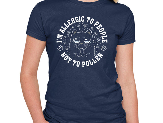 I'm Allergic To People Not Pollen
