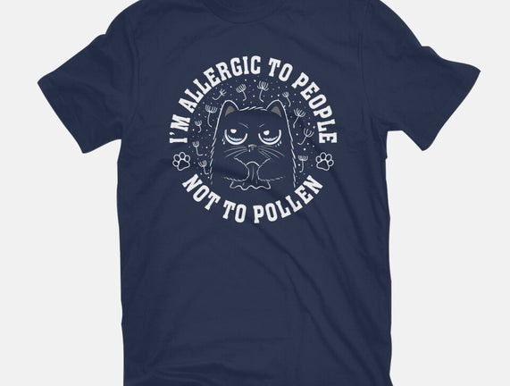 I'm Allergic To People Not Pollen