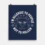 I'm Allergic To People Not Pollen-None-Matte-Poster-erion_designs