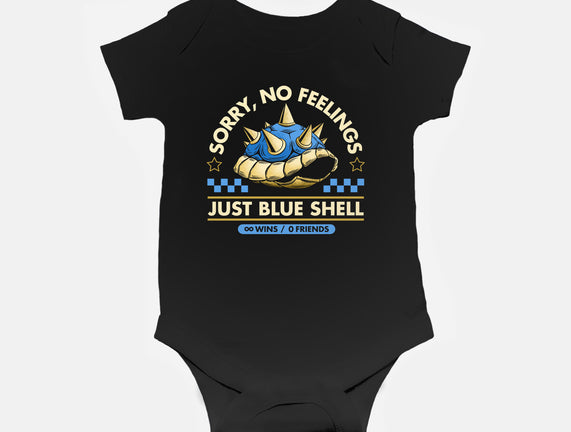 Sorry No Feelings Just Blue Shell