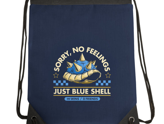 Sorry No Feelings Just Blue Shell