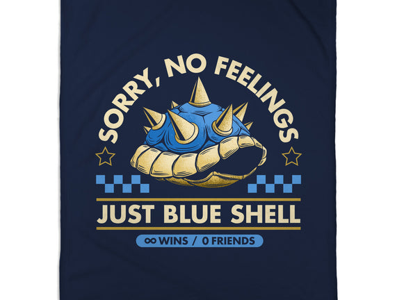 Sorry No Feelings Just Blue Shell