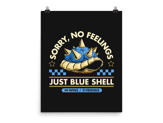 Sorry No Feelings Just Blue Shell