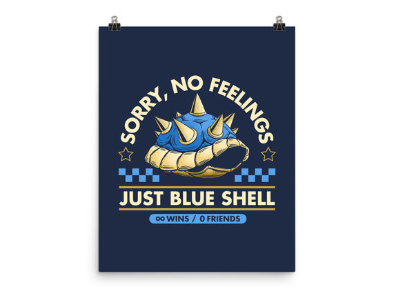 Sorry No Feelings Just Blue Shell