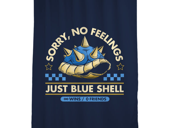 Sorry No Feelings Just Blue Shell