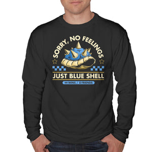 Sorry No Feelings Just Blue Shell