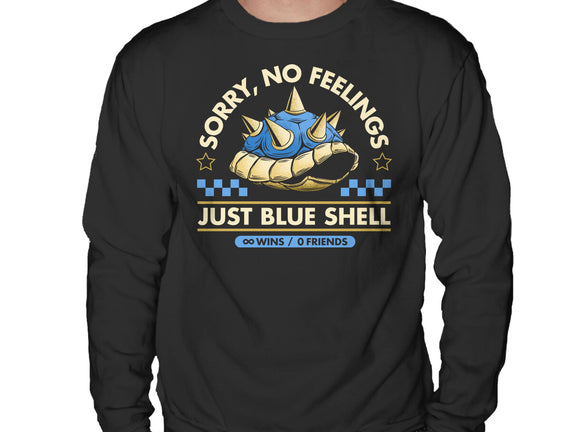 Sorry No Feelings Just Blue Shell