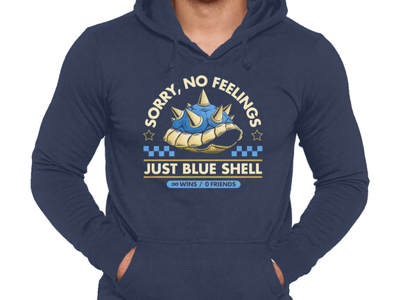 Sorry No Feelings Just Blue Shell