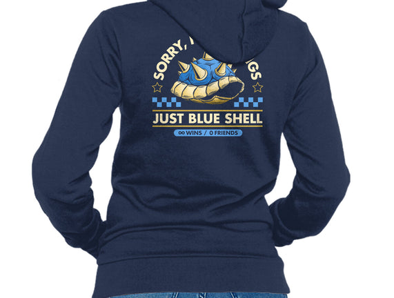 Sorry No Feelings Just Blue Shell