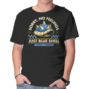 Sorry No Feelings Just Blue Shell