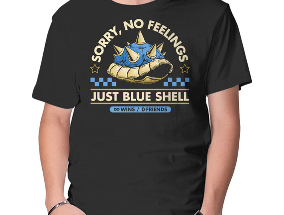 Sorry No Feelings Just Blue Shell