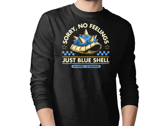 Sorry No Feelings Just Blue Shell