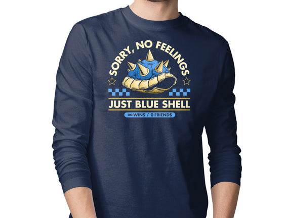 Sorry No Feelings Just Blue Shell