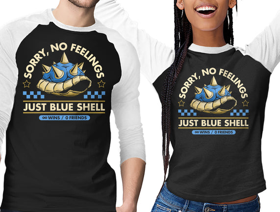 Sorry No Feelings Just Blue Shell