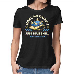 Sorry No Feelings Just Blue Shell