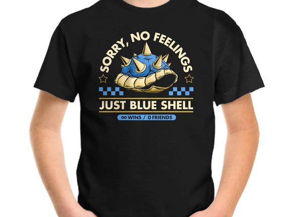 Sorry No Feelings Just Blue Shell