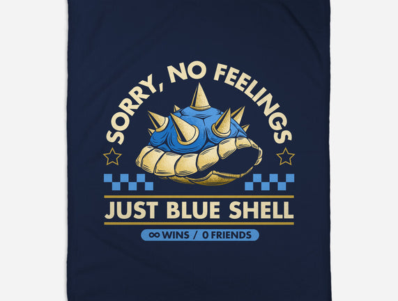 Sorry No Feelings Just Blue Shell