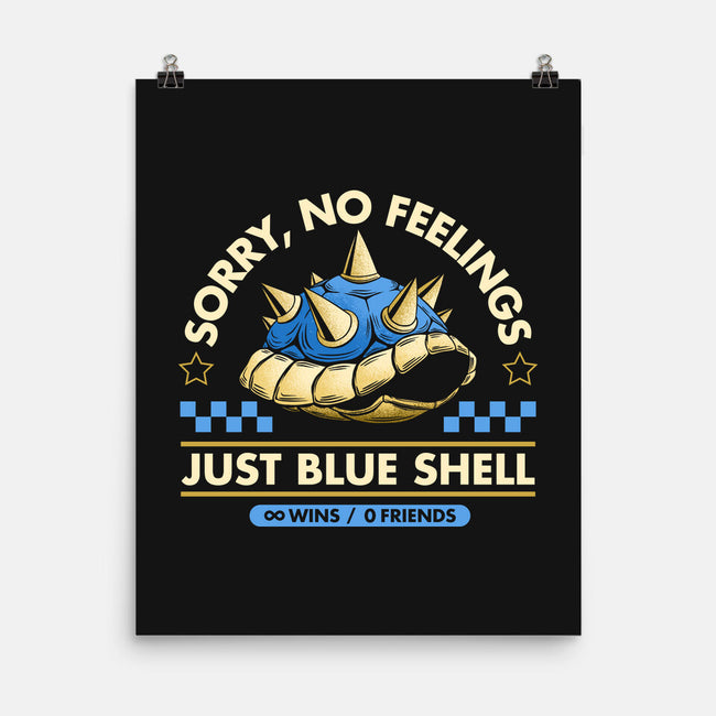 Sorry No Feelings Just Blue Shell-None-Matte-Poster-sachpica