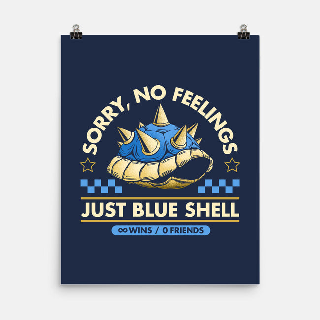 Sorry No Feelings Just Blue Shell-None-Matte-Poster-sachpica