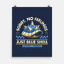 Sorry No Feelings Just Blue Shell-None-Matte-Poster-sachpica