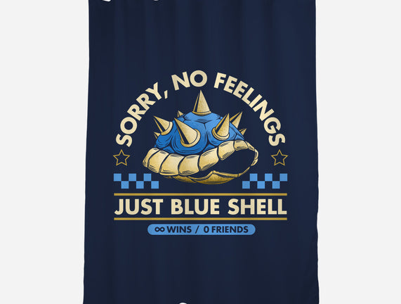 Sorry No Feelings Just Blue Shell