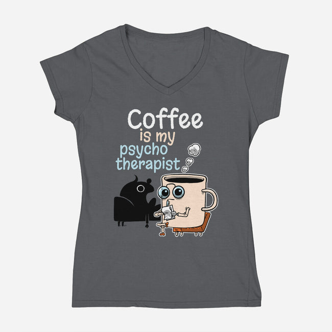 Coffee Is My Psychotherapist-Womens-V-Neck-Tee-imisko