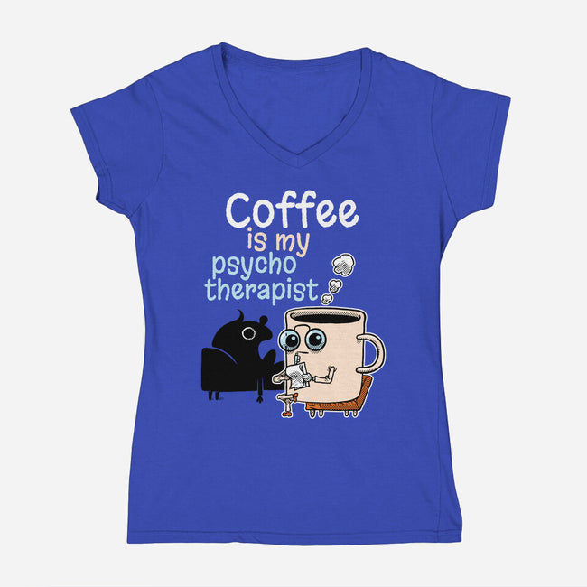 Coffee Is My Psychotherapist-Womens-V-Neck-Tee-imisko