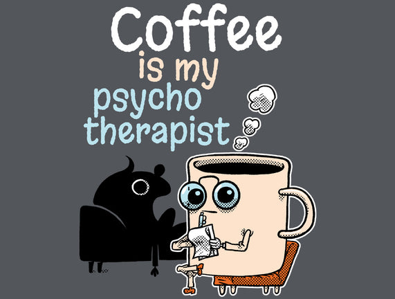 Coffee Is My Psychotherapist