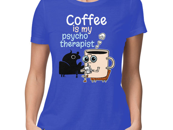 Coffee Is My Psychotherapist