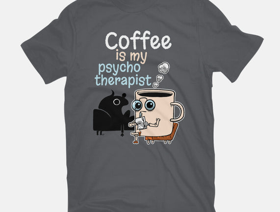 Coffee Is My Psychotherapist