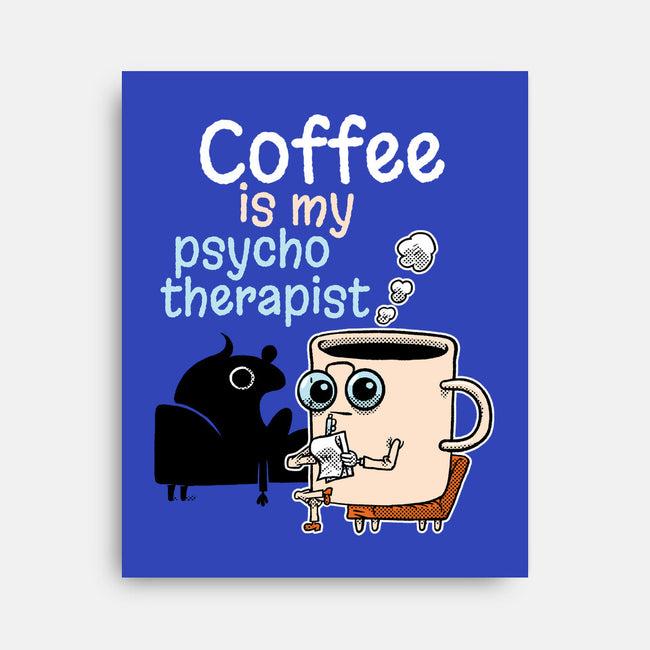 Coffee Is My Psychotherapist-None-Stretched-Canvas-imisko