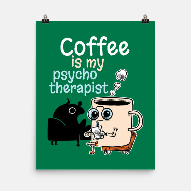 Coffee Is My Psychotherapist-None-Matte-Poster-imisko