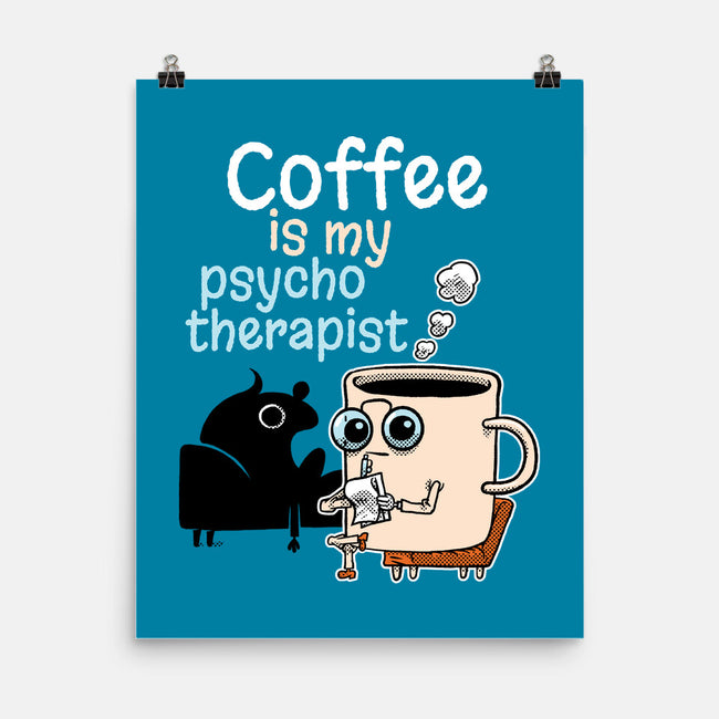 Coffee Is My Psychotherapist-None-Matte-Poster-imisko