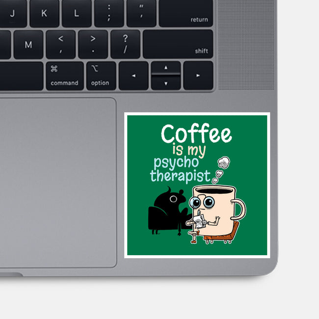 Coffee Is My Psychotherapist-None-Glossy-Sticker-imisko