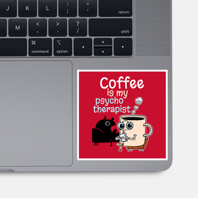 Coffee Is My Psychotherapist-None-Glossy-Sticker-imisko