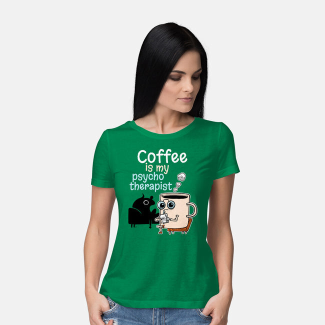 Coffee Is My Psychotherapist-Womens-Basic-Tee-imisko