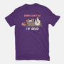 Sorry Can't Go Im Dead-Youth-Basic-Tee-TechraNova