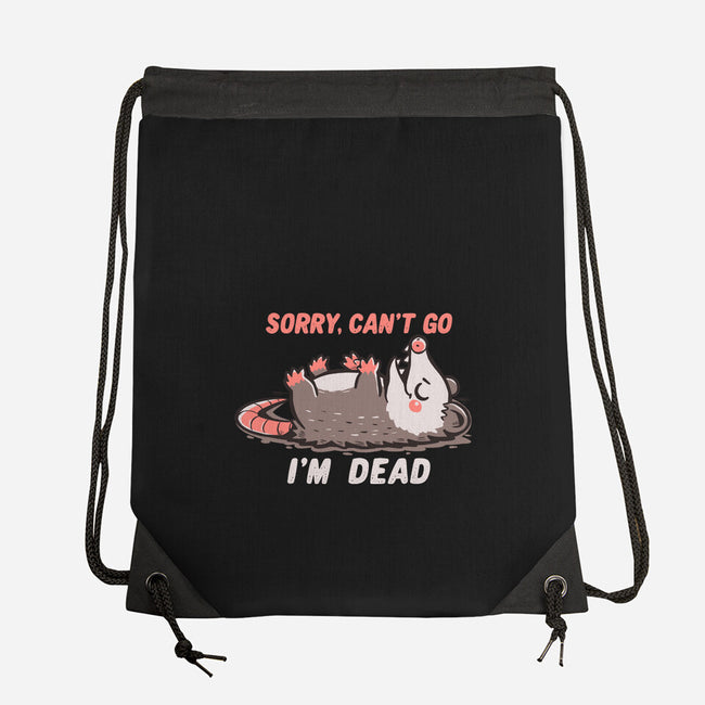 Sorry Can't Go Im Dead-None-Drawstring-Bag-TechraNova